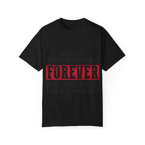 Inspirational Quote Unisex T-Shirt - 'Responsible Forever'