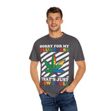 Unisex Garment-Dyed T-Shirt - 'Sorry for My Bluntness, That's Just How I Roll'