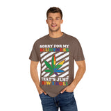 Unisex Garment-Dyed T-Shirt - 'Sorry for My Bluntness, That's Just How I Roll'
