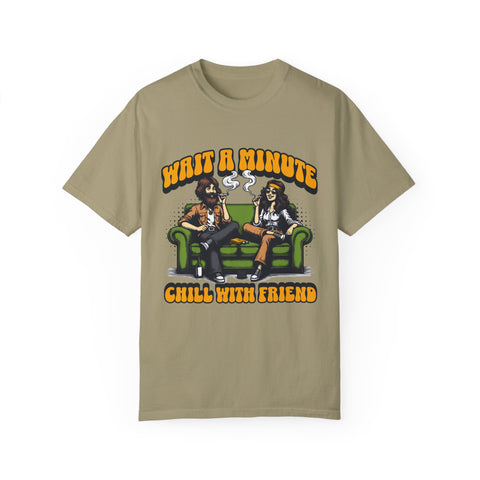 Chill With Friends T-Shirt - Unisex Garment-Dyed Tee