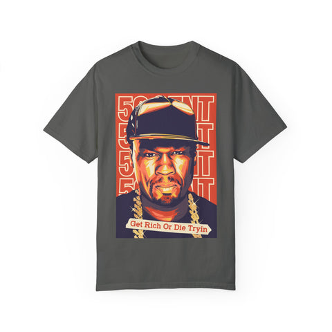 Get Rich or Die Tryin' Unisex Garment-Dyed T-Shirt - Hip Hop Inspired Apparel