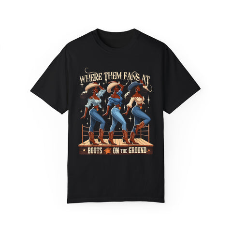 Where Them Fans At Unisex Garment-Dyed T-Shirt - Boots on the Ground Graphic Tee
