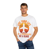 Live Tour Life T-Shirt - Unisex Garment-Dyed Tee for Travel Enthusiasts
