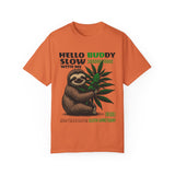 Hello Buddy Sloth Sanctuary T-shirt - Unisex Garment-Dyed Tee for Nature Lovers