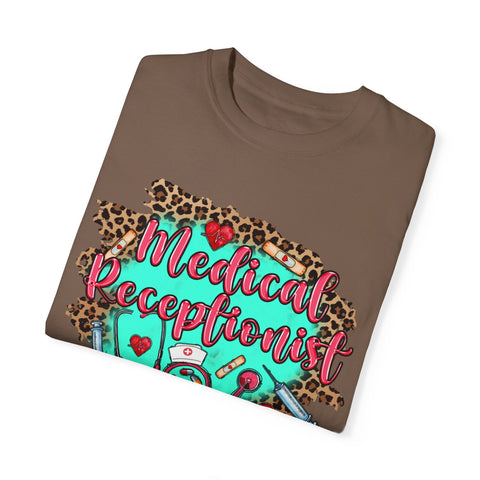 Medical Receptionist Unisex Garment-Dyed T-Shirt – Fun and Stylish Apparel for Healthcare Professionals