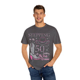 50th Birthday T-Shirt - Stepping Into My 50th with My Boots on the Ground
