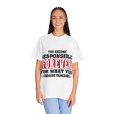 Inspirational Quote Unisex T-Shirt - 'Responsible Forever'