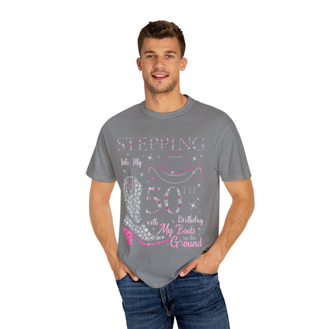 50th Birthday T-Shirt - Stepping Into My 50th with My Boots on the Ground