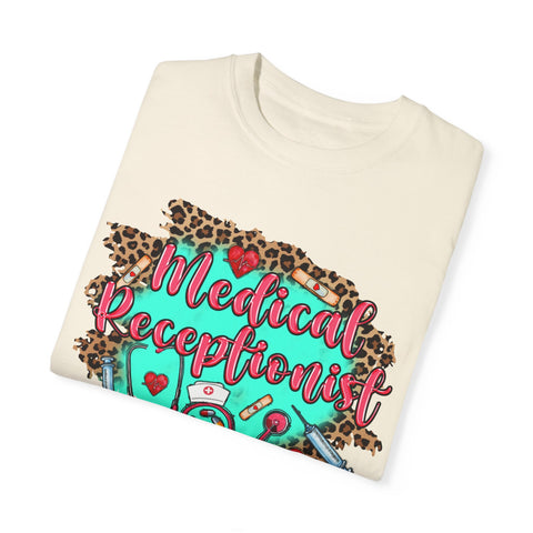 Medical Receptionist Unisex Garment-Dyed T-Shirt – Fun and Stylish Apparel for Healthcare Professionals