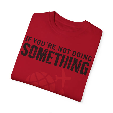 Adventure Awaits Unisex Garment-Dyed T-Shirt | Travel Quote Tee