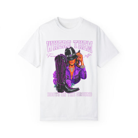 Where Them Boots Unisex Garment-Dyed T-Shirt - Fashionable Statement Tee for Bold Individuals