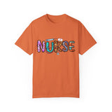 Funny Nurse Unisex Garment-Dyed T-Shirt | Gift for Nurses