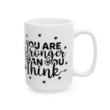Inspirational Quote Ceramic Mug - Motivational Coffee Cup (11oz, 15oz)