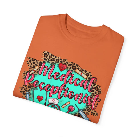 Medical Receptionist Unisex Garment-Dyed T-Shirt – Fun and Stylish Apparel for Healthcare Professionals