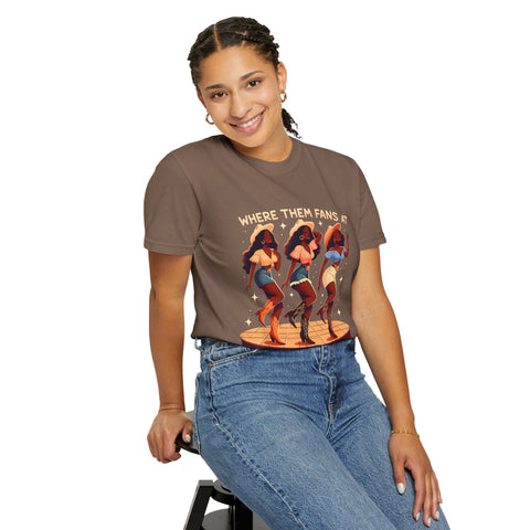 Women Empowerment Graphic T-Shirt - "Where Them Fans At"