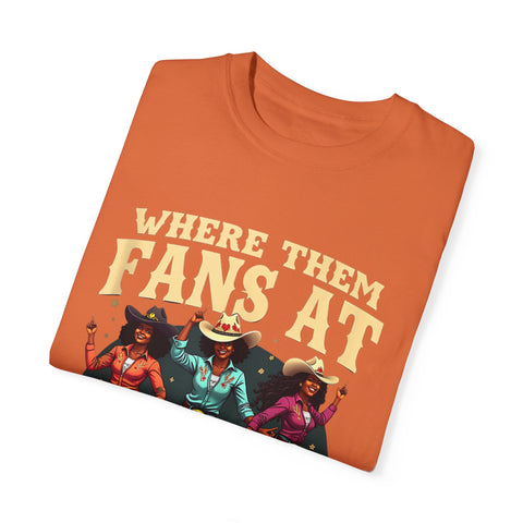 Where Them Fans At Graphic T-Shirt - Unisex Vintage Style Tee