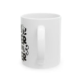 Inspirational Quote Ceramic Mug - Perfect Gift for Coffee Lovers
