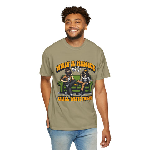 Chill With Friends T-Shirt - Unisex Garment-Dyed Tee
