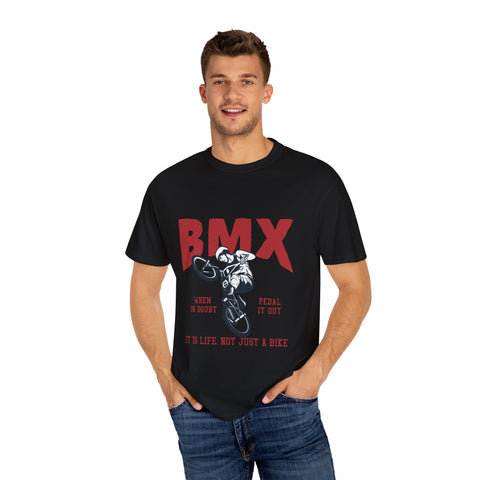 BMX Unisex Garment-Dyed T-Shirt - "When in Doubt Pedal It Out"