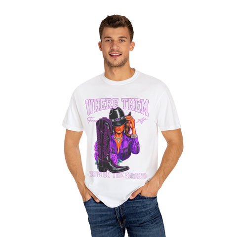 Where Them Boots Unisex Garment-Dyed T-Shirt - Fashionable Statement Tee for Bold Individuals