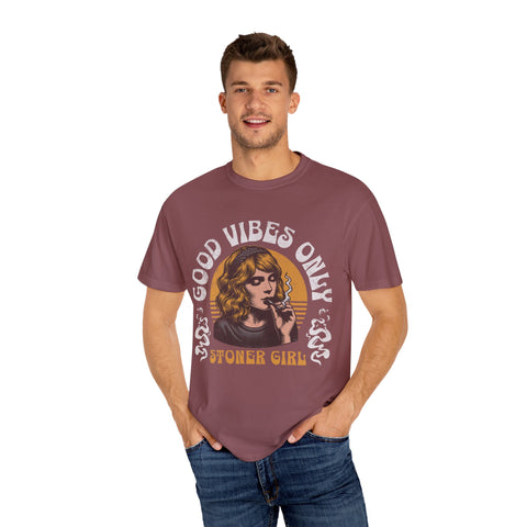 Good Vibes Only Stoner Girl Unisex T-Shirt