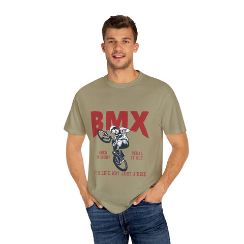 BMX Unisex Garment-Dyed T-Shirt - "When in Doubt Pedal It Out"