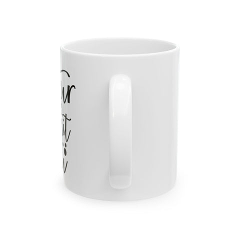 Custom Inspirational Ceramic Mug - Perfect Gift for Motivation Lovers