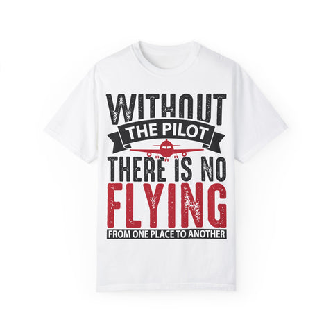 Unisex Pilot Quote T-Shirt - Perfect Gift for Aviation Lovers